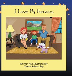 I Love My Humans - Jay, James Robert