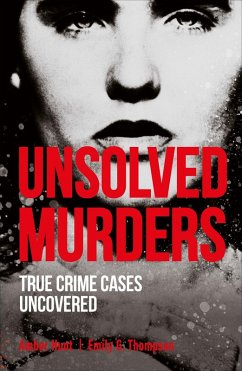 Unsolved Murders (eBook, ePUB) - Hunt, Amber; Thompson, Emily G.