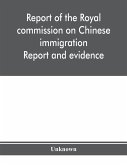 Report of the Royal commission on Chinese immigration