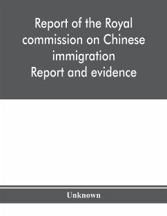 Report of the Royal commission on Chinese immigration - Unknown