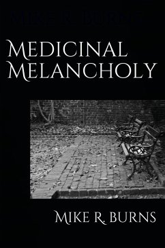 Medicinal Melancholy - Burns, Mike R.