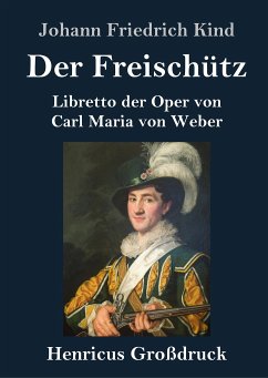 Der Freischütz (Großdruck) - Kind, Johann Friedrich