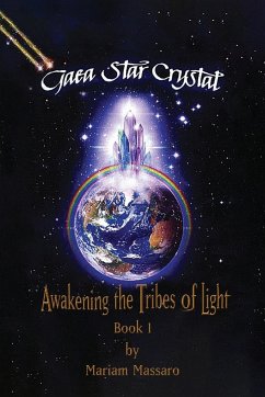 Gaea Star Crystal: Awakening the Tribes of Light - Massaro, Mariam