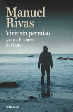 Vivir sin permiso y otras historias de Oeste - Rivas, Manuel