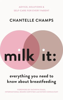 Cover Milk It: Everything You Need to Know About Breastfeeding (eBook, ePUB)