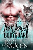 Ihr Werewolf Bodyguard (Werwolf Wächter Romantik Serie, #1) (eBook, ePUB)