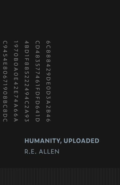 Humanity, Uploaded (eBook, ePUB) Humanity, Uploaded (eBook, ePUB)