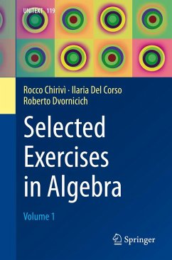 Selected Exercises in Algebra (eBook, PDF) - Chirivì, Rocco; Del Corso, Ilaria; Dvornicich, Roberto