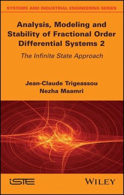 Analysis, Modeling and Stability of Fractional Order Differential Systems 2 (eBook, ePUB) - Trigeassou, Jean-Claude; Maamri, Nezha