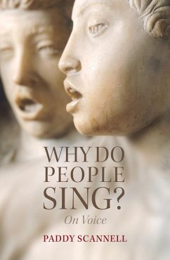 Why Do People Sing? (eBook, PDF) - Scannell, Paddy