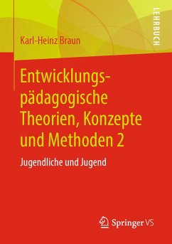 Entwicklungspädagogische Theorien, Konzepte und Methoden 2 (eBook, PDF) - Braun, Karl-Heinz