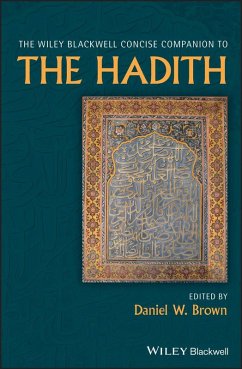 The Wiley Blackwell Concise Companion to The Hadith (eBook, PDF)