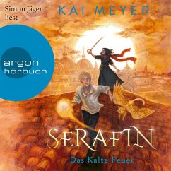 Serafin. Das Kalte Feuer (MP3-Download) - Meyer, Kai