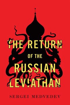 The Return of the Russian Leviathan (eBook, ePUB) - Medvedev, Sergei