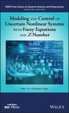 Modeling and Control of Uncertain Nonlinear Systems with Fuzzy Equations and Z-Number (eBook, PDF)