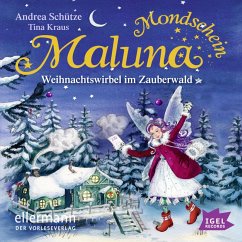 Maluna Mondschein. Weihnachtswirbel im Zauberwald (MP3-Download) - Schütze, Andrea