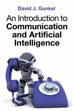 An Introduction to Communication and Artificial Intelligence (eBook, ePUB) - Gunkel, David J.