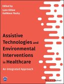 Assistive Technologies and Environmental Interventions in Healthcare (eBook, PDF)