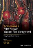 The Wiley Handbook of What Works in Violence Risk Management (eBook, ePUB)