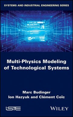 Multi-physics Modeling of Technological Systems (eBook, ePUB) - Budinger, Marc; Hazyuk, Ion; Coic, Clément