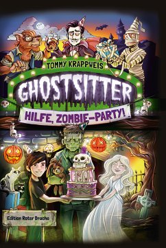 Hilfe, Zombie-Party! / Ghostsitter Bd.3 (eBook, ePUB) - Krappweis, Tommy