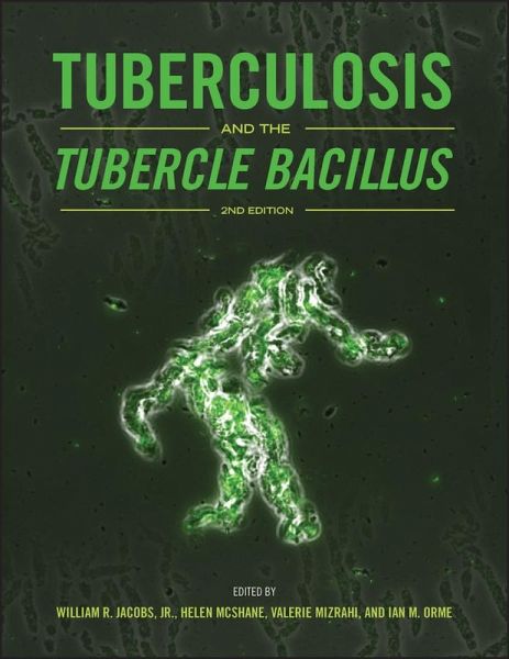 Tuberculosis and the Tubercle Bacillus (eBook, ePUB) Tuberculosis and the Tubercle Bacillus (eBook, ePUB)
