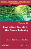 Innovation Trends in the Space Industry (eBook, ePUB) Innovation Trends in the Space Industry (eBook, ePUB)