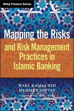 Mapping the Risks and Risk Management Practices in Islamic Banking (eBook, PDF) - Eid, Wael Kamal; Asutay, Mehmet