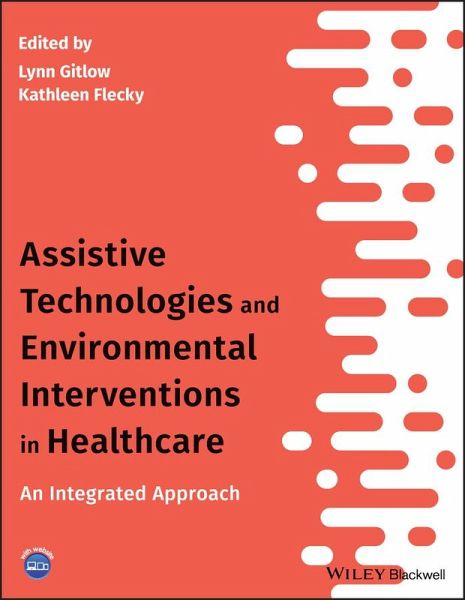 Assistive Technologies and Environmental Interventions in Healthcare (eBook, ePUB) Assistive Technologies and Environmental Interventions in Healthcare (eBook, ePUB)
