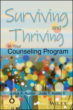 Surviving and Thriving in Your Counseling Program (eBook, PDF) - Austin, Julius A.; Austin, Jude T.