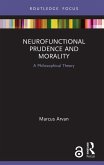 Neurofunctional Prudence and Morality (eBook, ePUB)