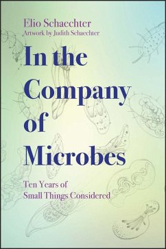 In the Company of Microbes (eBook, ePUB) - Schaechter, Moselio