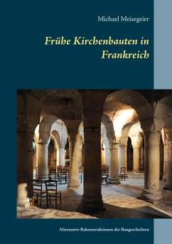 Frühe Kirchenbauten in Frankreich (eBook, ePUB) - Meisegeier, Michael