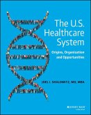 The U.S. Healthcare System (eBook, ePUB)