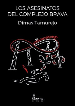 Los asesinatos del complejo brava (eBook, ePUB) - Tamurejo, Dimas