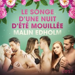 Le Songe d'une nuit d'été mouillée – Une nouvelle érotique (MP3-Download) - Edholm, Malin