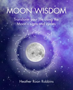 Moon Wisdom (eBook, ePUB) - Roan Robbins, Heather