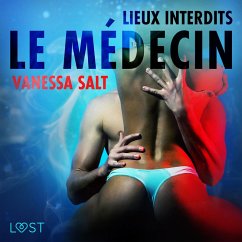 Lieux interdits : Le Médecin – Une nouvelle érotique (MP3-Download) - Salt, Vanessa