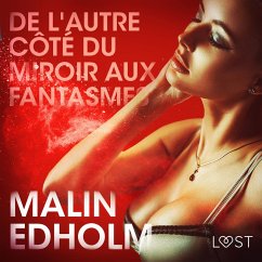 De l'autre côté du miroir aux fantasmes – Une nouvelle érotique (MP3-Download) - Edholm, Malin