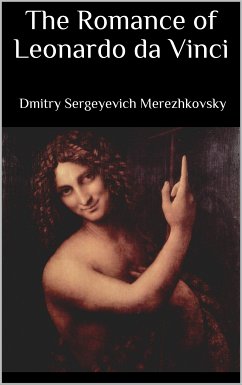 The Romance of Leonardo da Vinci (eBook, ePUB) - Merezhkovsky, Dmitry Sergeyevich