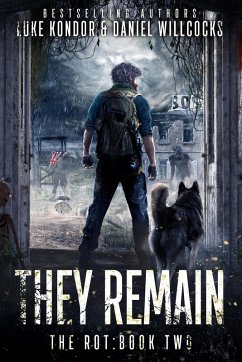 They Remain (The Rot, #2) (eBook, ePUB) - Willcocks, Daniel; Kondor, Luke