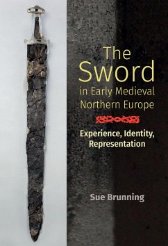 The Sword in Early Medieval Northern Europe (eBook, ePUB) - Brunning, Sue