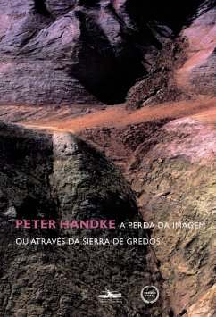 A perda da imagem ou Através da Sierra de Gredos (eBook, ePUB) - Handke, Peter