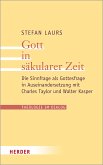 Gott in säkularer Zeit (eBook, PDF)