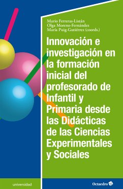 Innovación e investigación en la formación inicial del profesorado de infantil y primaria (eBook, PDF) - Farreras Listán, Mario; Moreno Fernández, Olga; Puig Gutierrez, María