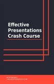Effective Presentations Crash Course (eBook, ePUB)