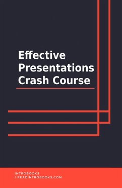 Effective Presentations Crash Course (eBook, ePUB) - Team, IntroBooks