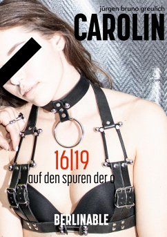 Carolin. Die BDSM Geschichte einer Sub - Folge 16 (eBook, ePUB) - Greulich, Jürgen Bruno