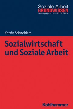 Sozialwirtschaft und Soziale Arbeit (eBook, ePUB) - Schneiders, Katrin