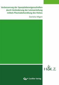 Verbesserung der Spanplatteneigenschaften durch Veränderung der Leimverteilung mittels Plasmabehandlung des Holzes (eBook, PDF)